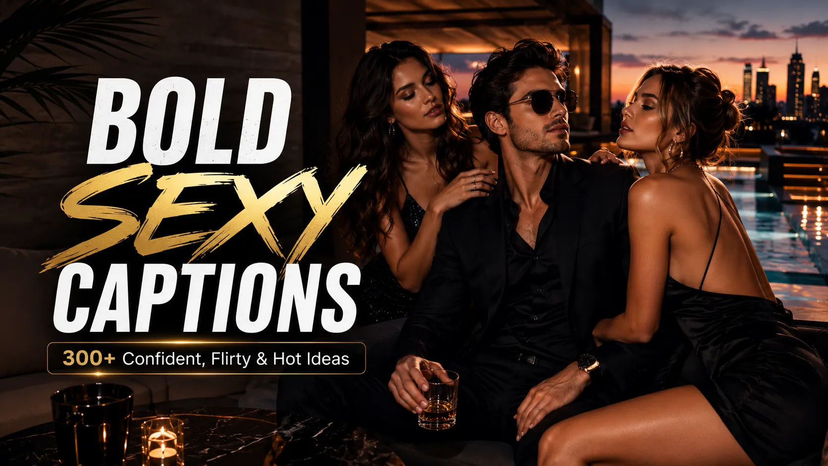 Bold Sexy Captions