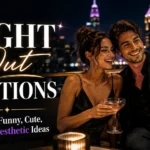 Night Out Captions